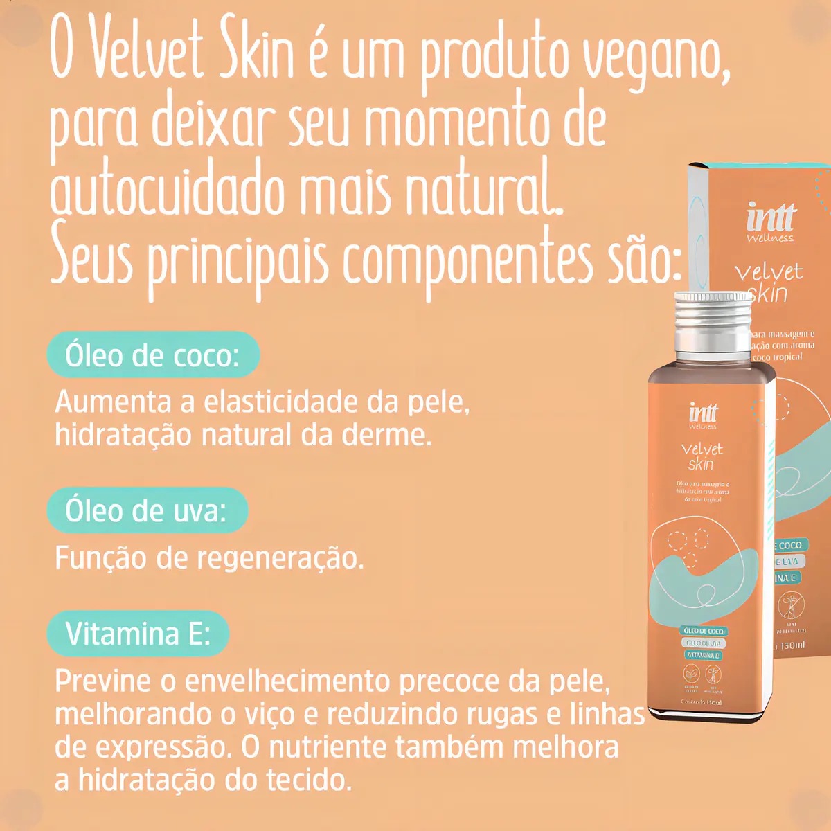 Velvet Skin Intt – Óleo Corporal Hidratante para Massagem Aroma de Coco 130ml - Cosméticos Original | Satisfeel - Foto 6